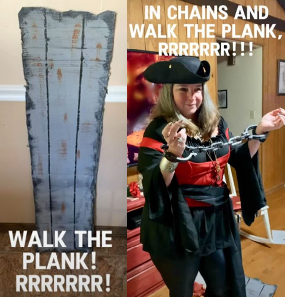 Left photo: plank made out of styrofoam and painted; right photo: Cutthroat Kat walks the plank in chains.